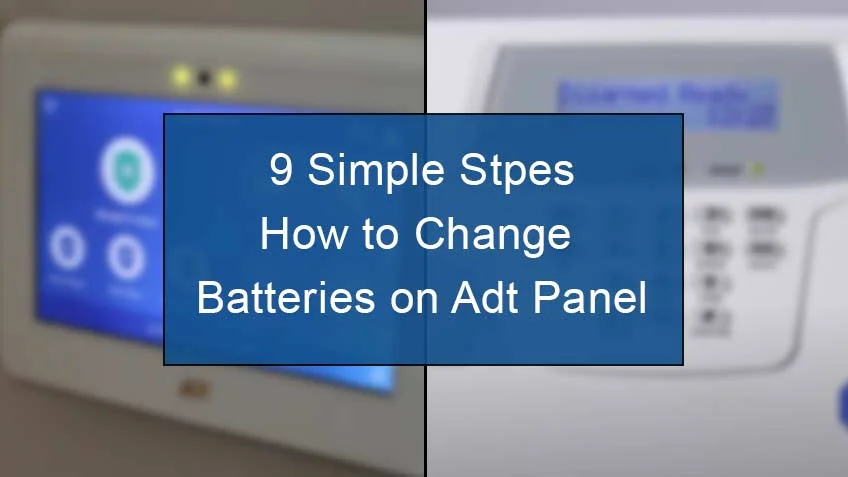 How to change batteries on adt panel