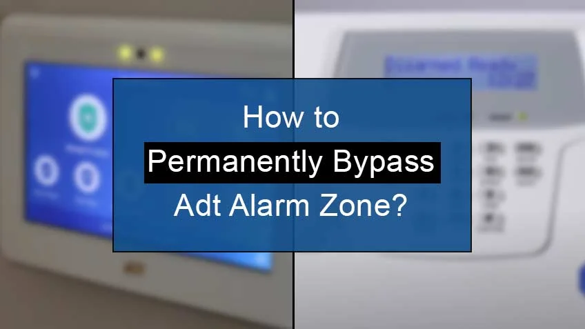How to Permanently Bypass Adt Alarm Zone