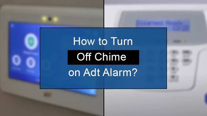 How to Turn Off Chime on Adt Alarm