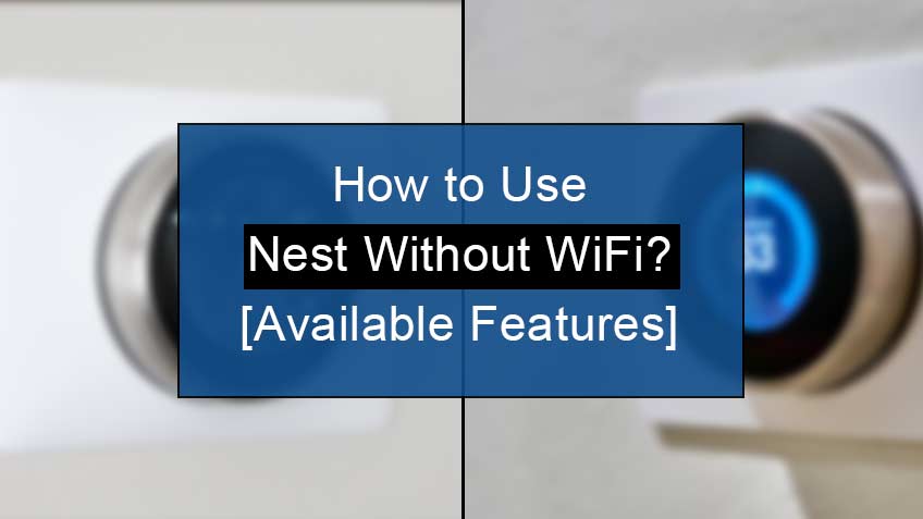 does nest thermostat work without wifi
