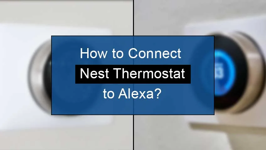 How to connect Nest to Alexa