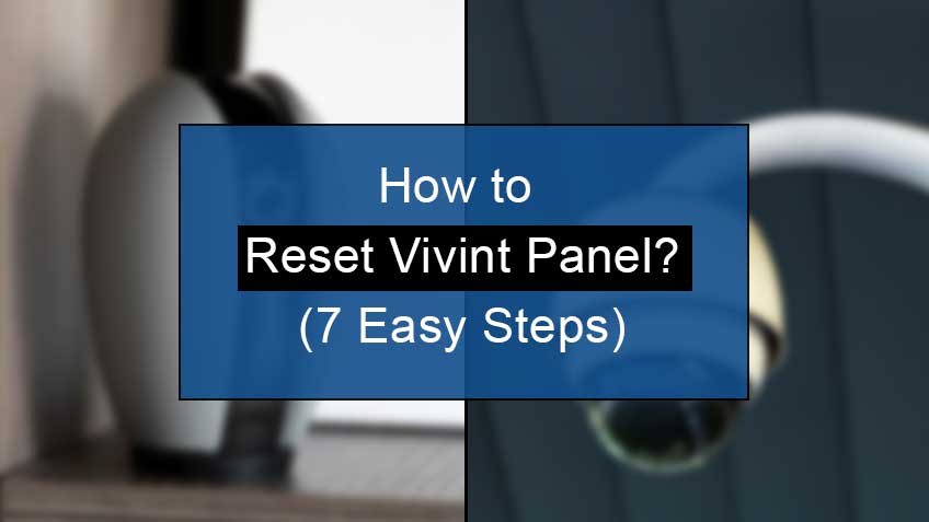 how to reset vivint panel