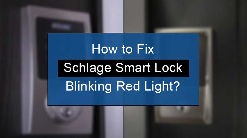 how to fix schlage lock blinking red light
