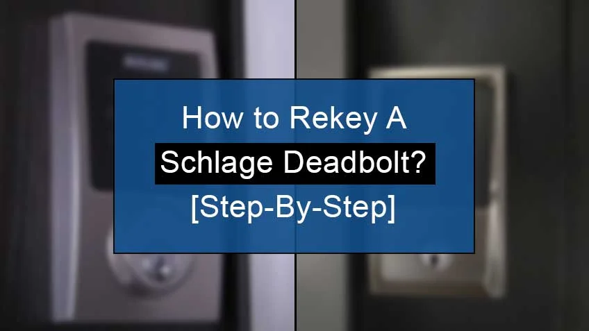 how to rekey a schlage deadbolt