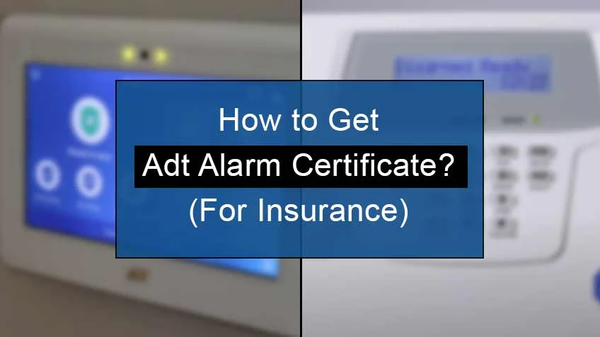 adt alarm certificate for insurance