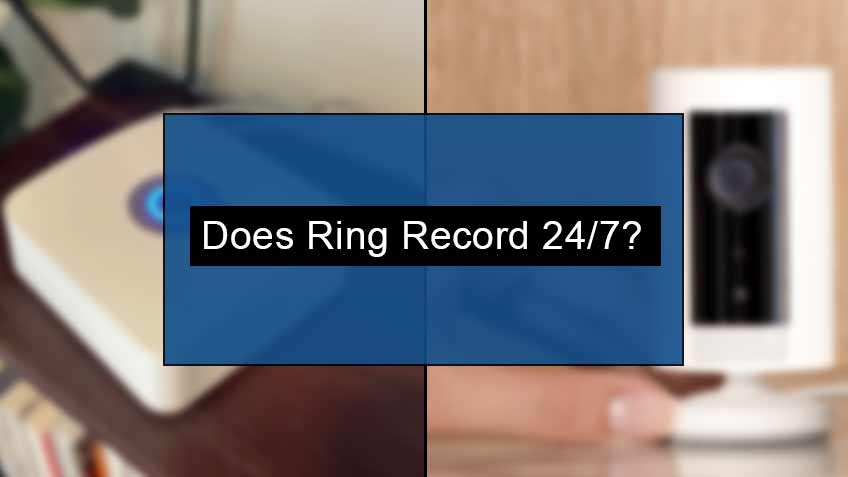 Does ring record 24/7