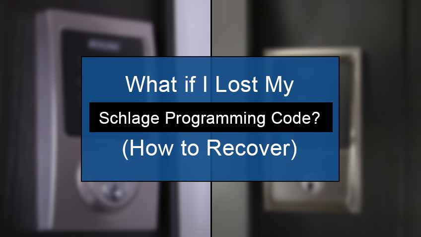 lost schlage programming code how to recover?