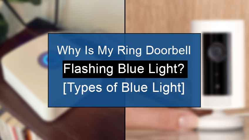 why is my ring doorbell flashing blue light?