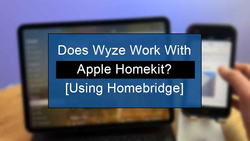 Does wyze work with homekit