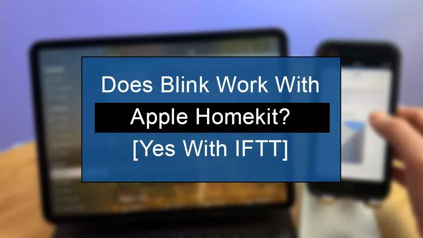 Does blink work with apple homekit